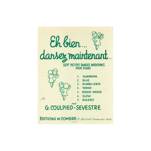 COULPIED-SEVESTRE GERMAINE - EH BIEN DANSEZ MAINTENANT (7 PIECES) - PIANO