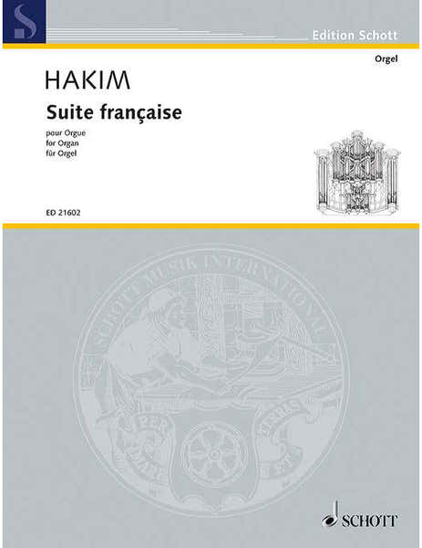 Schott Hakim - Suite Francaise - Orgue