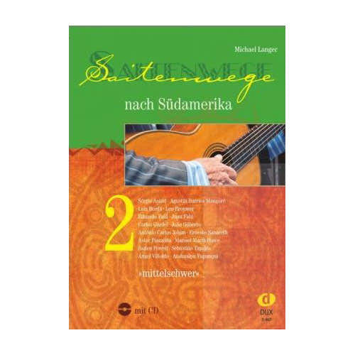 Edition Dux Saitenwege Nach Südamerika 2 - Guitare