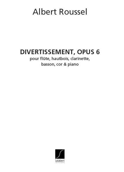 Salabert Roussel A. - Divertissement Op.6 - Quintette A Vents et Piano