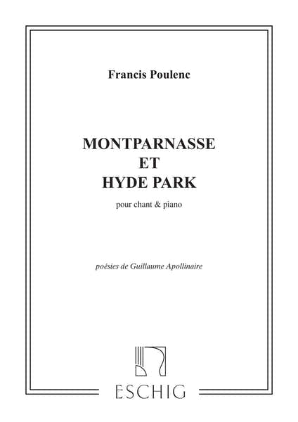 Edition Max Eschig POULENC F. - MONTPARNASSE ET HYDE PARK - CHANT ET PIANO