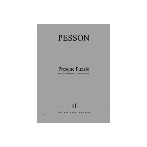 Pesson - Presque Puzzle - Trio À Cordes et Piano Préparé