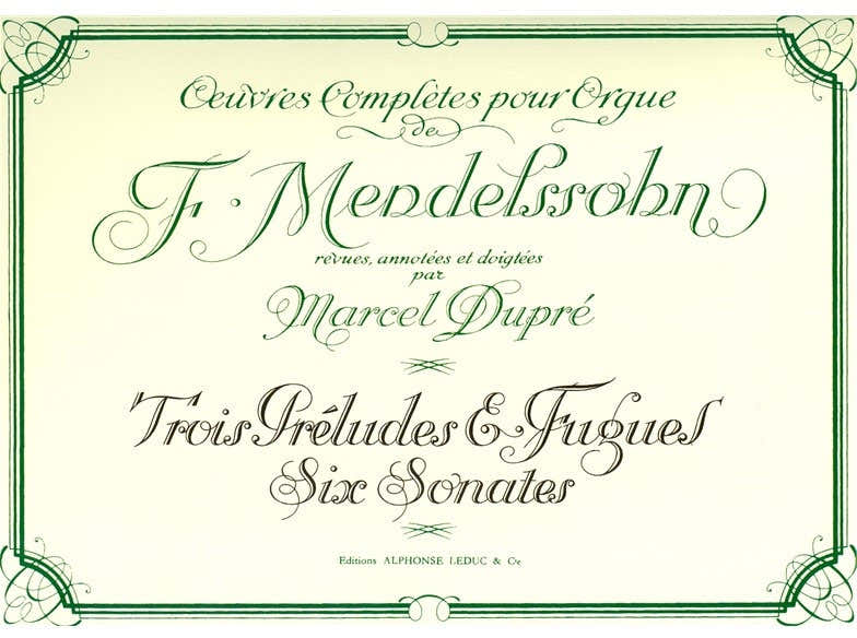 Werken voor orgel van Felix Mendelssohn
