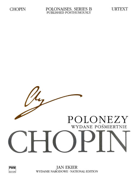PWM Chopin F. Ekier J. - Polonaises (serie B) - Edit.urtext (texte Anglais/polonais) Piano