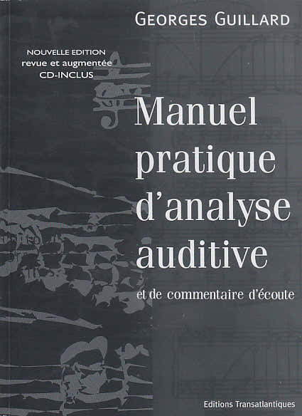 Transatlantiques Guillard Georges - Manuel Pratique D'analyse Auditive et De Commentaire D'ecoute + CD