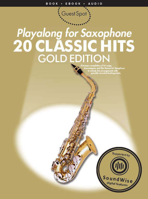 Guest Spot Avec Audio En Ligne : Gold Edition : 20 Classic Hits (2 Audio En Ligne) Pour Saxophone