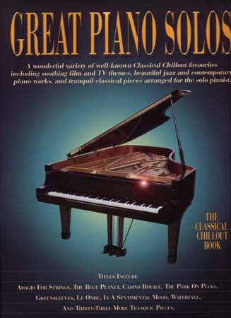 GREAT PIANO SOLOS - CLASSICAL CHILLOUT BOOK