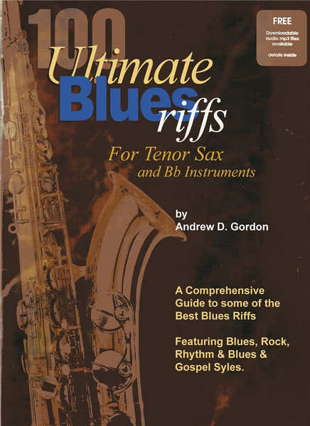 100 Ultimate Blues Riffs - Ténor Saxophone