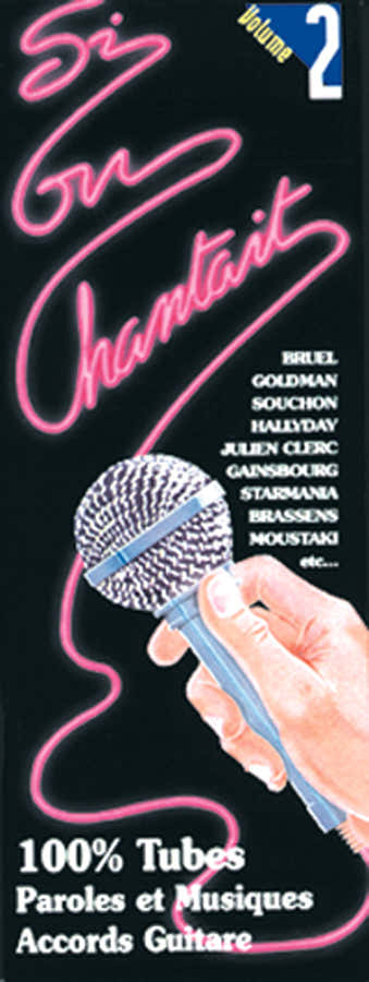 Si On Chantait Vol. 2 - Teksten en akkoorden