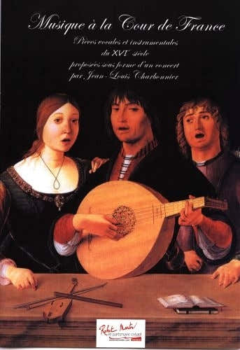 Robert Martin Charbonnier J.L. - Musique A La Cour De France