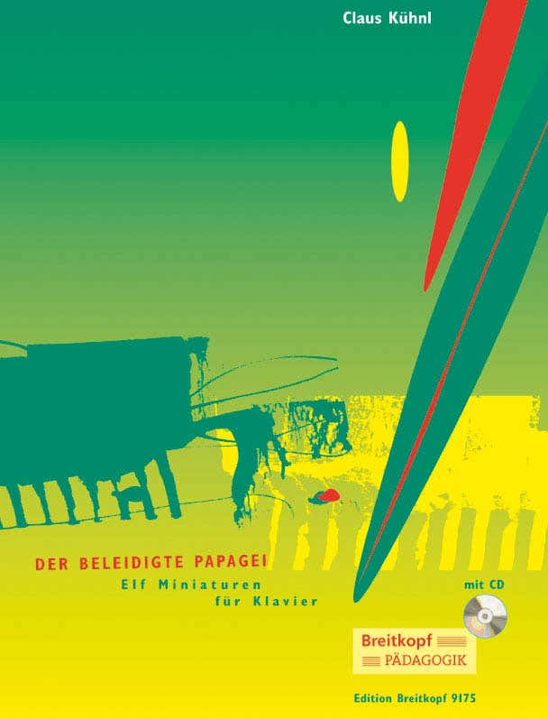 Kuhnl Claus - Der Beleidigte Papagei + CD - 11 Klavierstucke - Piano