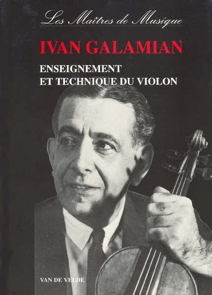 Van De Velde Galamian Ivan - Enseignement et Technique Du Violon