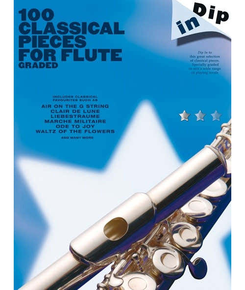 Dip In 100 Classical Pieces For Flute
