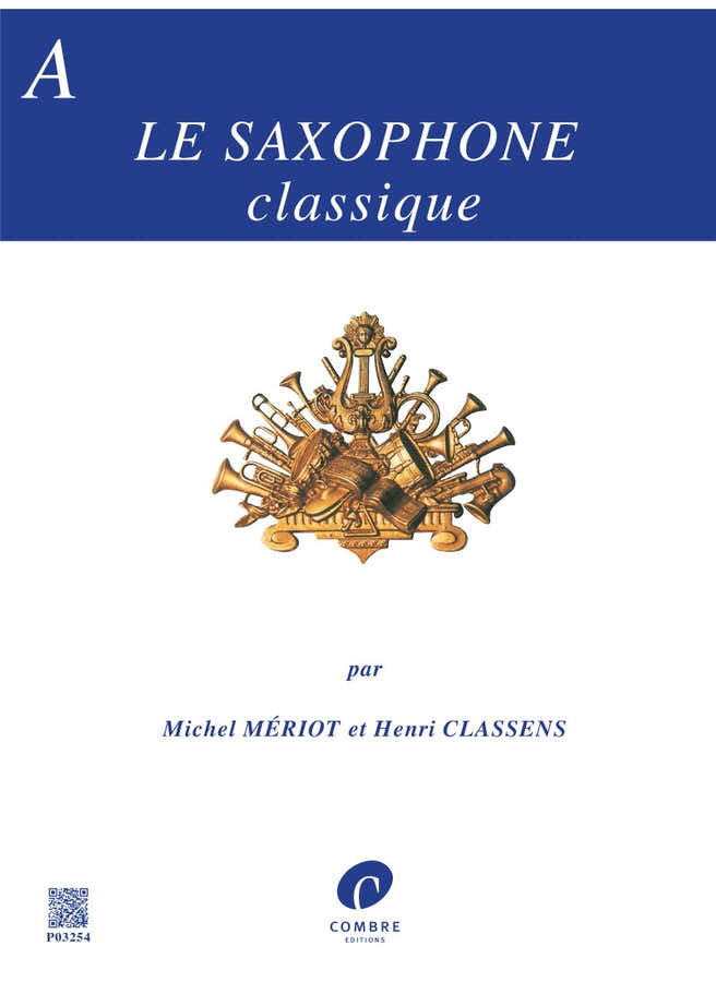 Meriot M./classens H. - Le Saxophone Classique Recueil A