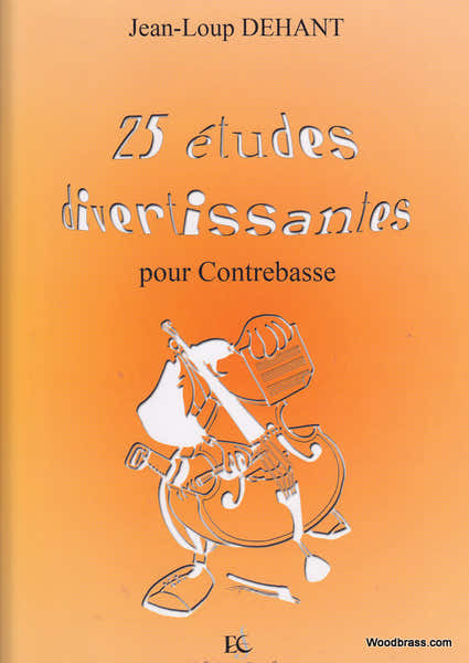 Combre Dehant JEAN-loup - Etudes Divertissantes (25) - Contrebasse