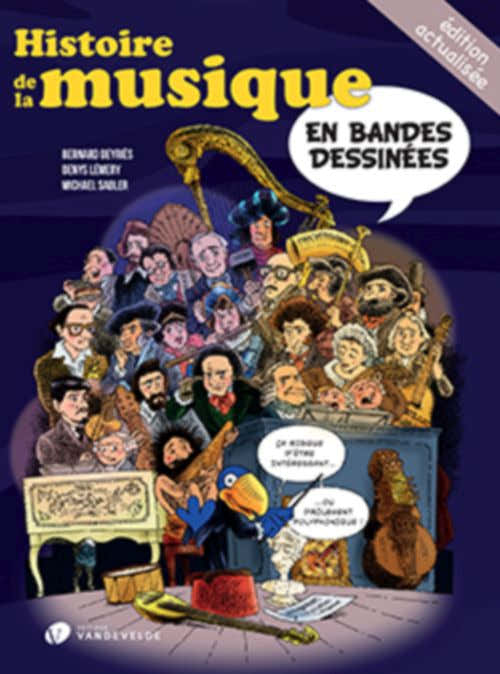 Sadler M. / Lemery D. / Deyries B. – Geschiedenis van de muziek in stripverhalen