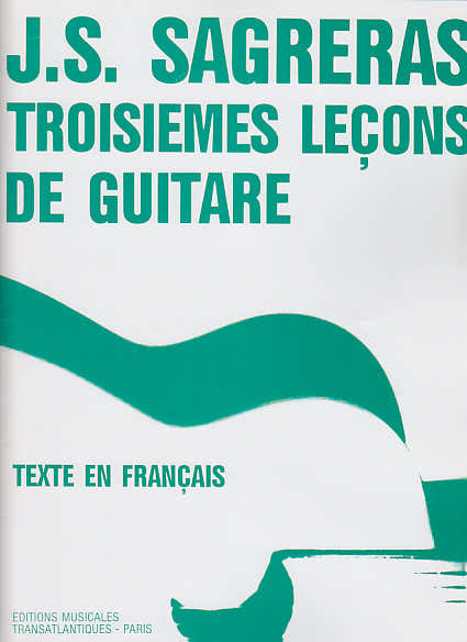 Transatlantiques Sagreras J.S. - Troisièmes Leçons De Guitare