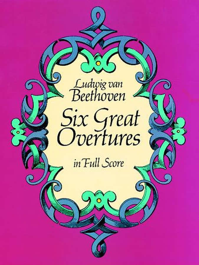 Beethoven L.van - Six Great Overtures - Full Score