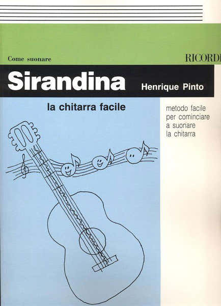 Ricordi PINTO H. - SIRANDINA LA CHITARRA FACILE METODO FACILE PER COMINCIARE - GUITARE