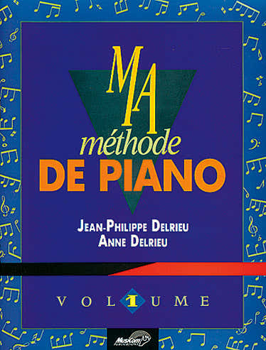 Carisch Delrieu JEAN-philippe & Anne - Ma Methode De Piano Vol.1 + CD
