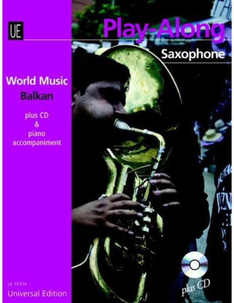 Universal Edition Balkan - Play Along Saxophone - Alto Ou Ténor Saxophone et CD Ou Piano Accompaniment