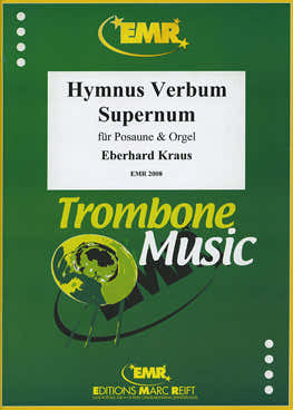 Marc Reift Kraus Eberhard - Hymnus "verbum Supernum" - Trombone & Orgue