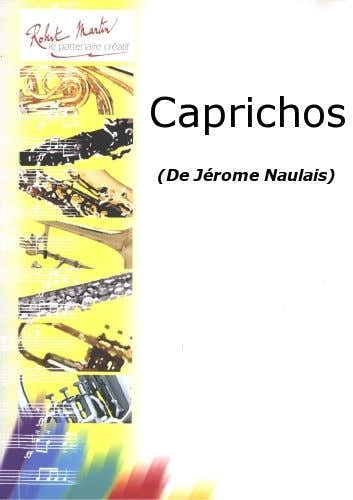 Robert Martin Naulais J. - Caprichos