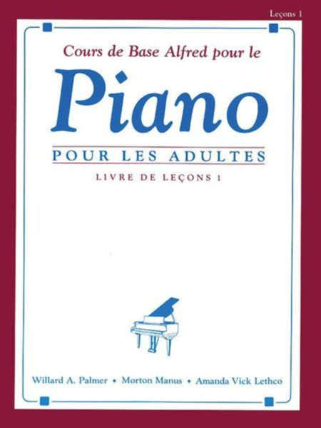 Cours De Base Alfred Pour Le Piano Adultes Vol.1