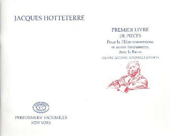 Performers' Facsimiles Hotteterre - Premier Livre De Pièces Pour La Flute Traversiere
