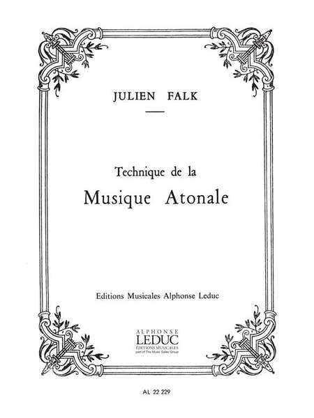 Leduc Falk Julien - Technique De La Musique Atonale