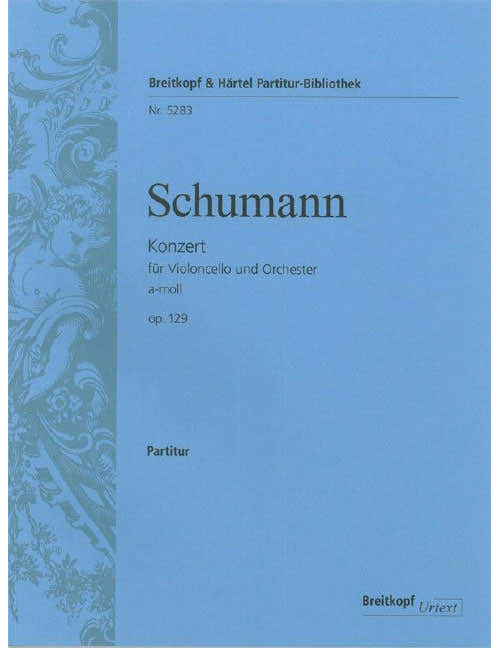 SCHUMANN R. - VIOLONCELLOKONZERT A-MOLL OP.129 - CELLO ORCHESTRA
