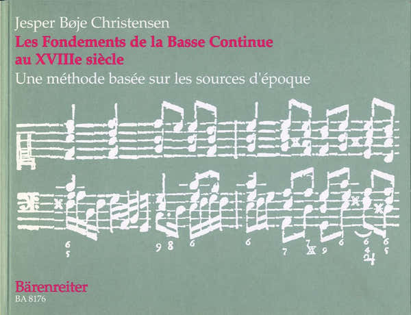 Barenreiter CHRISTENSEN J.B. - LES FONDEMENTS DE LA BASSE CONTINUE AU XVIIIE SIECLE - CLAVECIN