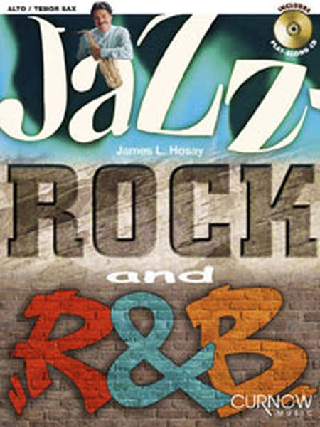 Curnow Hosay James L. - Jazz Rock And R&B + Cd - Sax Alto/Tr