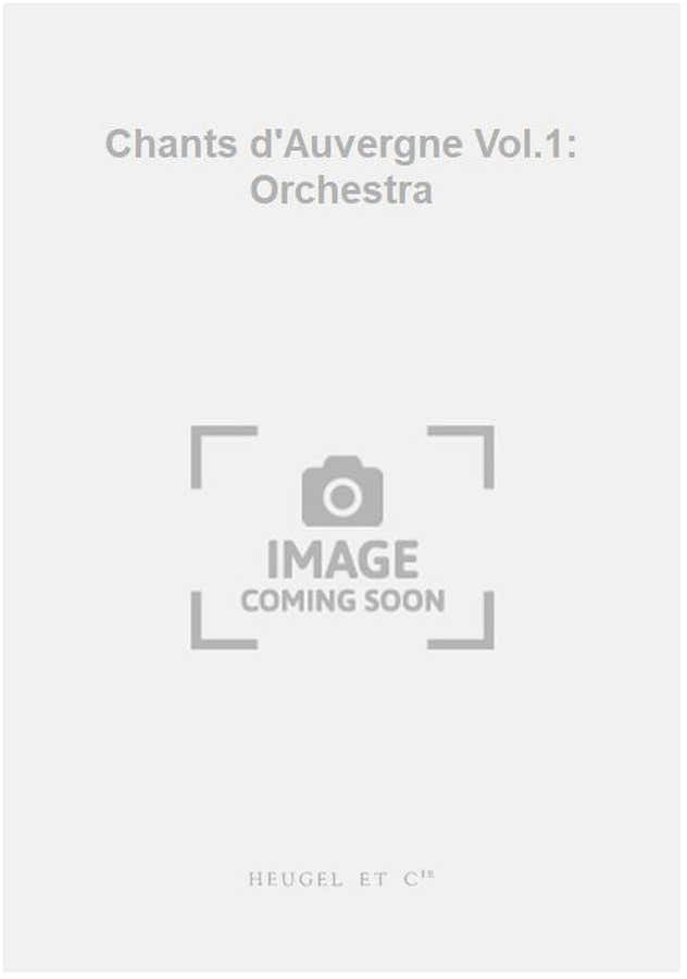Chants d'Auvergne Vol.1: Orchestra
