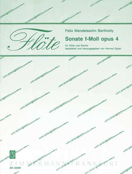Zimmermann Mendelssohn Felix - Sonate F-moll Op.4 - Flute et Piano