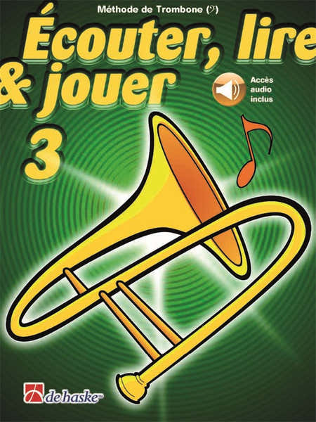 Dehaske Ecouter Lire Et Jouer Vol.3 Trombone Cle De Fa