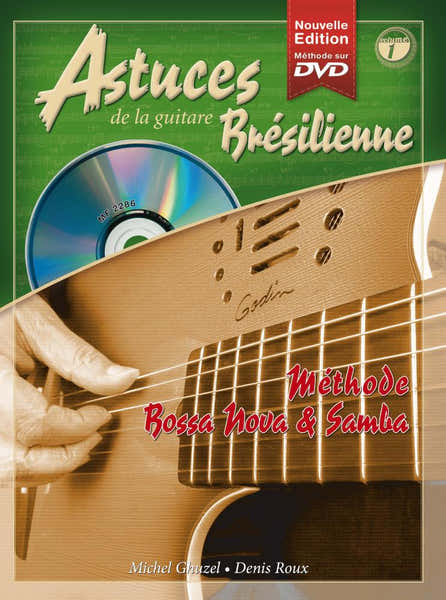 Coup De Pouce Roux D. et Ghuzel M. - Astuces De La Guitare Bresilienne Vol.1 + CD + DVD - Guitare