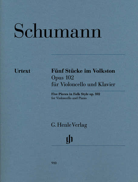 Henle Verlag Schumann R - Funf Stucke Im Volkston Op. 102 - Violoncelle & Piano