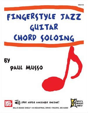 Mel Bay Musso Paul - Fingerstyle Jazz Guitar Chord Soloing - Guitar