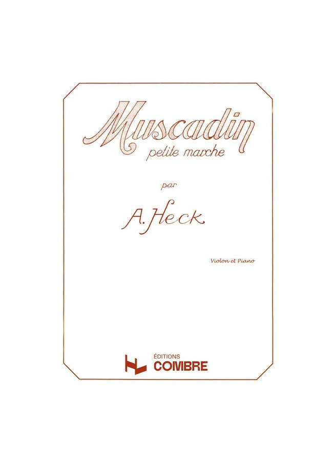 HECK ARMAND - MUSCADIN OP.28 (Kleine mars) - Viool en piano