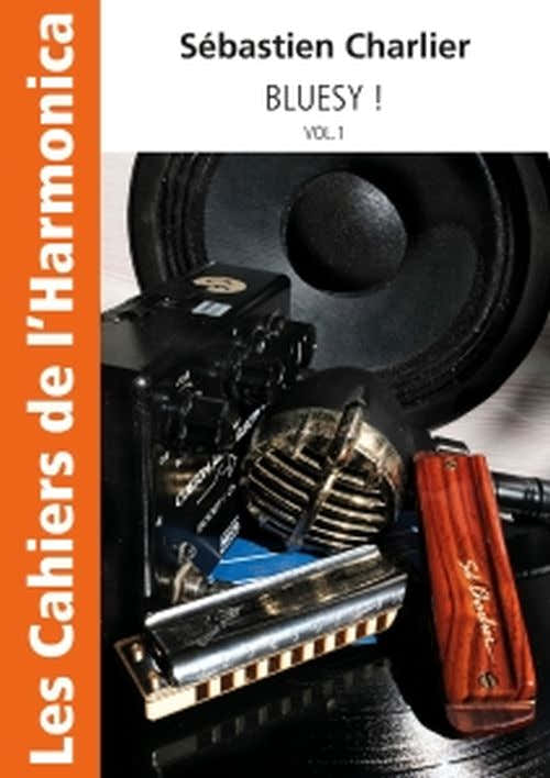 Charlier S. - Les Cahiers De L'harmonica - Bluesy Vol.1
