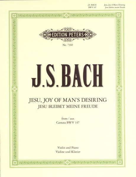 Edition Peters Johann Sebastian - Jesu Joy Of Man'S Dring - Violin And Piano