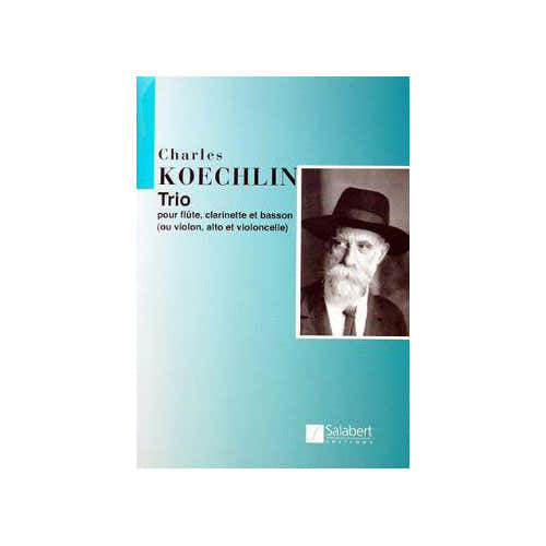 Salabert KOECHLIN C. - TRIO OP 92 - FLUTE CLARINETTE LA ET BASSON