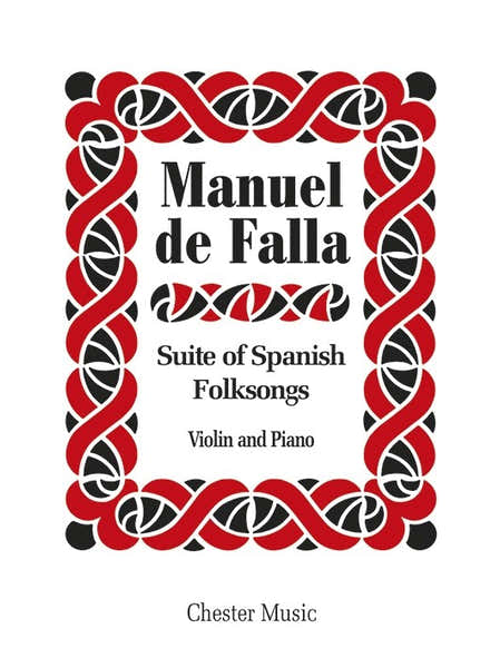 Chester Music DE FALLA - SUITE OF SPANISH FOLKSONGS - VIOLIN AND PIANO
