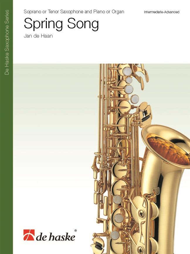 JAN DE HAAN - SPRING SONG - SAXOPHONE TENOR OU SOPRANO ET PIANO OU ORGUE