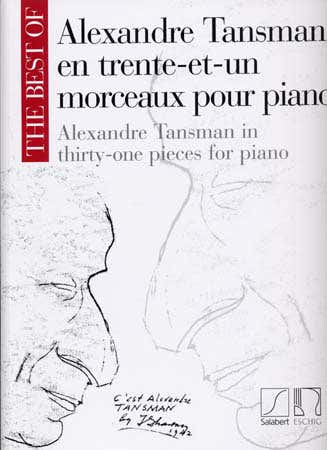 Durand TANSMAN A. - BEST OF EN 31 MORCEAUX POUR PIANO