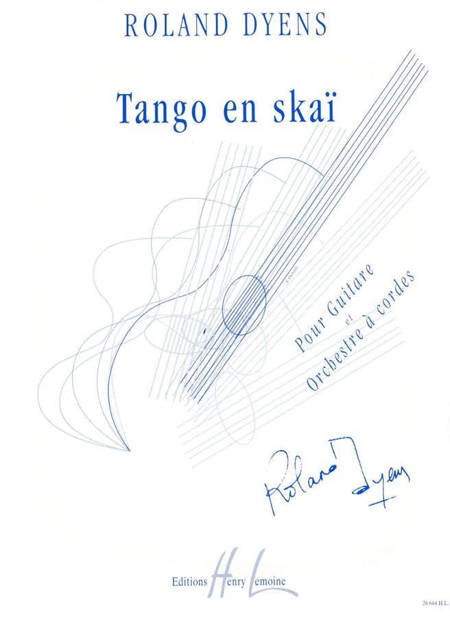 ROLAND DYENS - TANGO EN SKAI - GUITARE ET ORCHESTRE