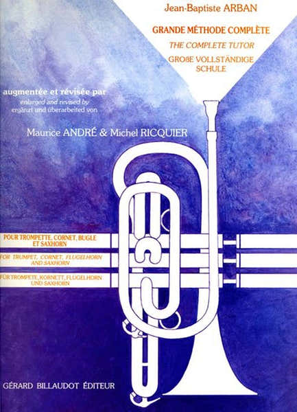 Billaudot Arban Jean-Baptiste - Grande Methode Complete Pour Trompette Cornet Bugle & Saxhorn