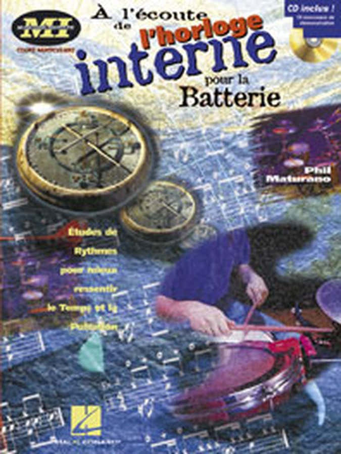 Maturano Phil - A L'ecoute De L'horloge Interne Pour La Batterie + CD