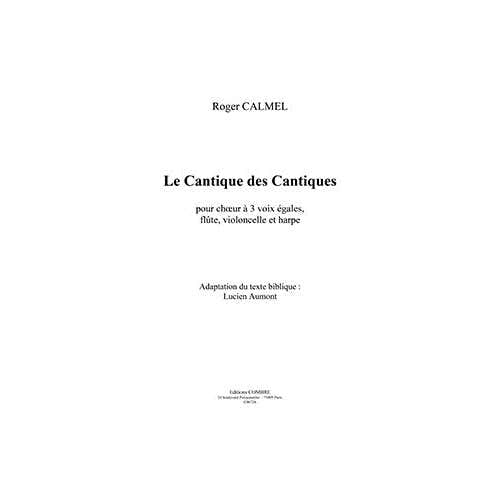 Calmel - Le Cique Des Ciques-+Pio - Choeur À 3 Voix Égales Flûte Violoncelle Et He